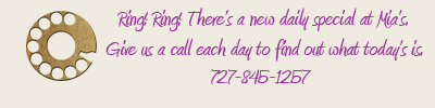 Have you called to hear our daily special yet?