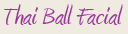 Thai Ball Facial